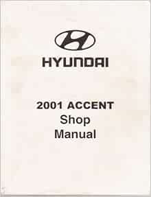 2001 Hyundai Accent Repair Shop Manual Original: Hyundai: Amazon.com: Books