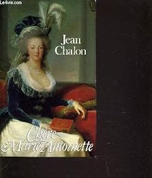 Chère Marie-Antoinette / 1989 / Chalon, Jean