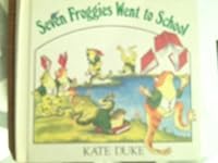 Seven Froggies Went to School 0525441603 Book Cover