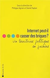 Internet peut-il casser des briques ?