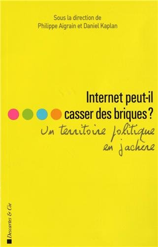 Internet peut-il casser des briques ?
