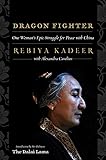 Dragon Fighter: One Woman's Epic Struggle for Peace with China by 