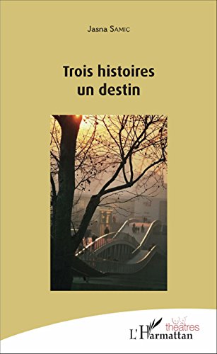 Trois histoires, un destin