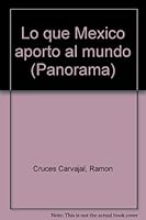 Lo que Mexico aporto al mundo (Panorama) 9683801633 Book Cover