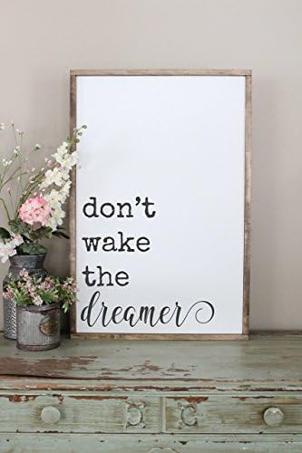 Don't Wake The Dreamer Farmhouse Wood Sign
