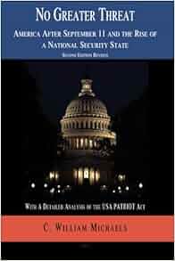 No Greater Threat America After September 11 And The Rise Of A National Security State William