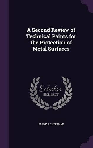 A Second Review of Technical Paints for the Protection of Metal Surfaces