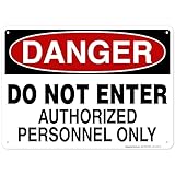 Danger Do Not Enter Authorized Personnel Only