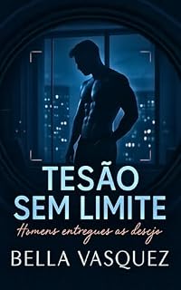 Livro Tesão Sem Limites: Três histórias de homens entregues ao instinto (Contos Gays Eróticos)