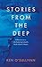 Stories from the Deep: Reflections on a Life Exploring Ireland's North Atlantic Waters by 