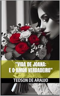 Livro "Vida de Joana: E o Amor Verdadeiro"