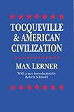 Tocqueville and American Civilization by 