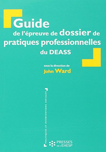 Guide de l'épreuve de dossier de pratiques professionnelles du DEASS