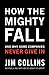 How The Mighty Fall: And Why Some Companies Never Give In - Book by Jim Collins