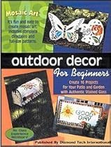 MOSAIC ART: OUTDOOR DECOR FOR BEGINNERS Mosaic Pattern Book MOSAIC ART: OUTDOOR DECOR FOR BEGINNERS Mosaic Pattern Book