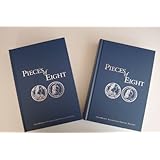 Pieces of Eight: The Monetary Powers and Disabilities of the United States Constitution (GoldMoney Foundation Special Edition)