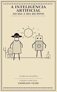 Livro A INTELIGÊNCIA ARTIFICIAL NO DIA A DIA DO POVO