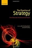 Book cover for The Practice of Strategy: From Alexander the Great to the Present