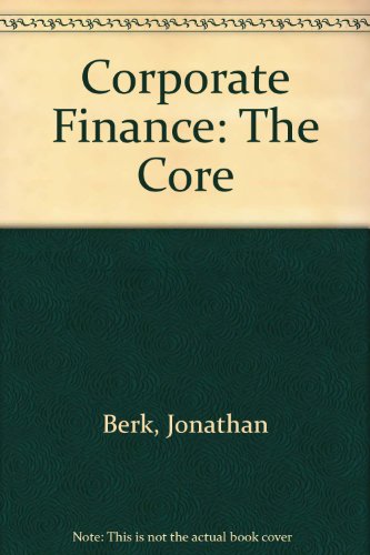 Download Corporate Finance The Core Student Value Edition - 
