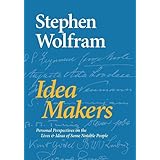 Idea Makers: Personal Perspectives on the Lives & Ideas of Some Notable People