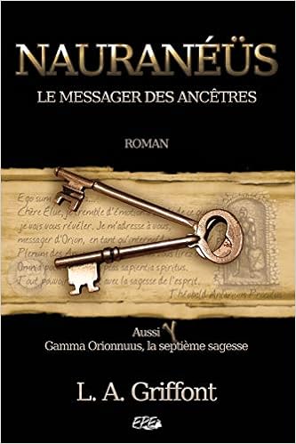 Amazon Fr Nauraneus Le Messager Des Ancetres Griffont Lucy Alex Livres