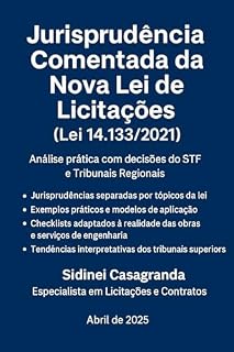 Livro Jurisprudência Comentada da Nova Lei de Licitações: Análise Prática com decisões do STF e Tribunais Regionais