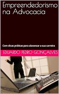 Livro Empreendedorismo na Advocacia: Com dicas práticas para alavancar a sua carreira