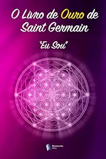 Livro O Livro de Ouro de Saint Germain: Eu Sou