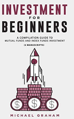 41OrpOitMRL - INVESTMENT FOR BEGINNERS: A Compilation Guide to  Mutual Funds and Index Funds Investment - 2 Manuscripts