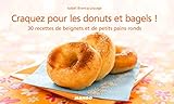Craquez pour les donuts et bagels ! (French Edition) by