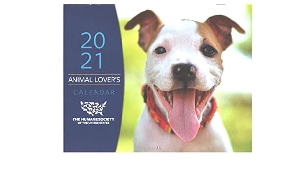 humane society calendar 2021 2021 Animal Lover S Calendar The Humane Society Of The United States Various Amazon Com Books humane society calendar 2021