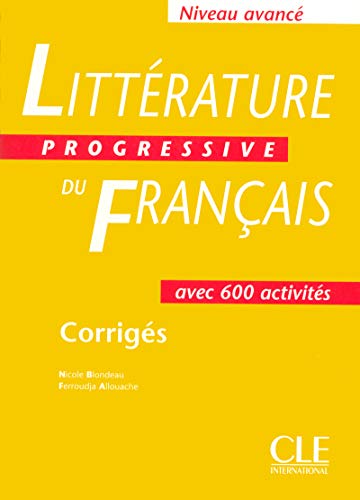 Litterature Progressive Du Francais Corriges: Niveau Avance (French Edition) by Nicole Blondeau, Ferroudja Allouache