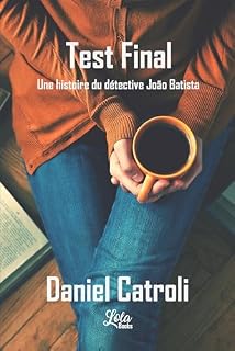 Livro Test Final: Le deuxième livre de la collection du détective Batista