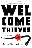 Welcome Thieves: Stories by Sean Beaudoin