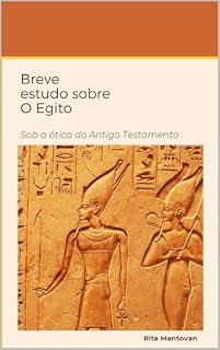 Livro Breve Estudo sobre o Egito: Sob a Ótica do Antigo Testamento (Série Bereshit)
