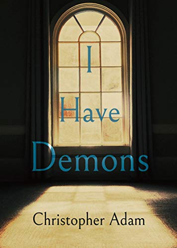 I Have Demons by [Adam, Christopher]