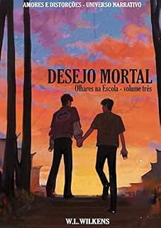 Livro Desejo Mortal: Olhares na Escola (Volume Três)