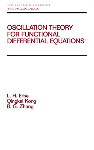 Oscillation Theory For Functional Differential Equations - 