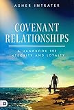 Covenant Relationships: A More Excellent Way by 