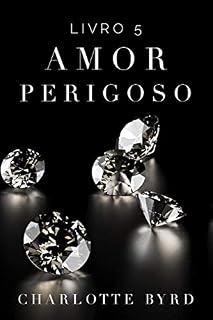 Livro Amor Perigoso (Estranho Perigoso Livro 5)