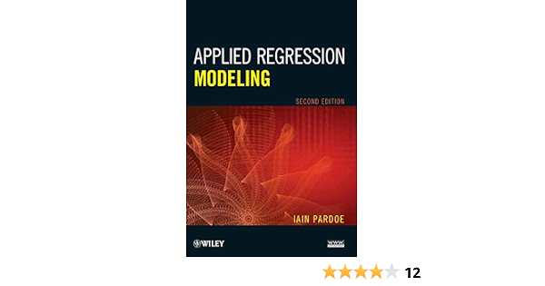 Amazon Com Applied Regression Modeling 9781118097281 Pardoe Iain Books