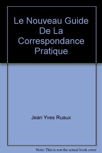 Le  nouveau guide de la correspondance pratique