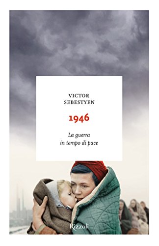 1946: La guerra in tempo di pace (Italian Edition)