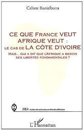 Ce que France veut, Afrique veut