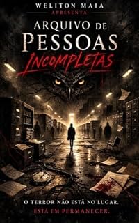 Livro Arquivo de Pessoas Incompletas: O Processo de Tornar-se Menos