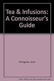 Tea and Infusions: A Connosseur's Guide by Jane Pettigrew (2003-01-01) by 