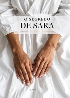 Livro O Segredo de Sara: Uma distopia sobre fé
