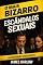 Livro OS ESCÂNDALOS SEXUAIS MAIS BIZARROS: Casos Secretos, Jogos de Poder e os Escândalos que Abalaram o Mundo