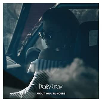 About You Rumours By Daisy Gray On Amazon Music Amazon Com