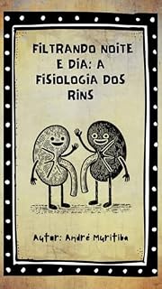 Livro Cordel dos Rins: Filtrando noite e dia: A fisiologia dos rins (Letramento Saúde em Cordel)